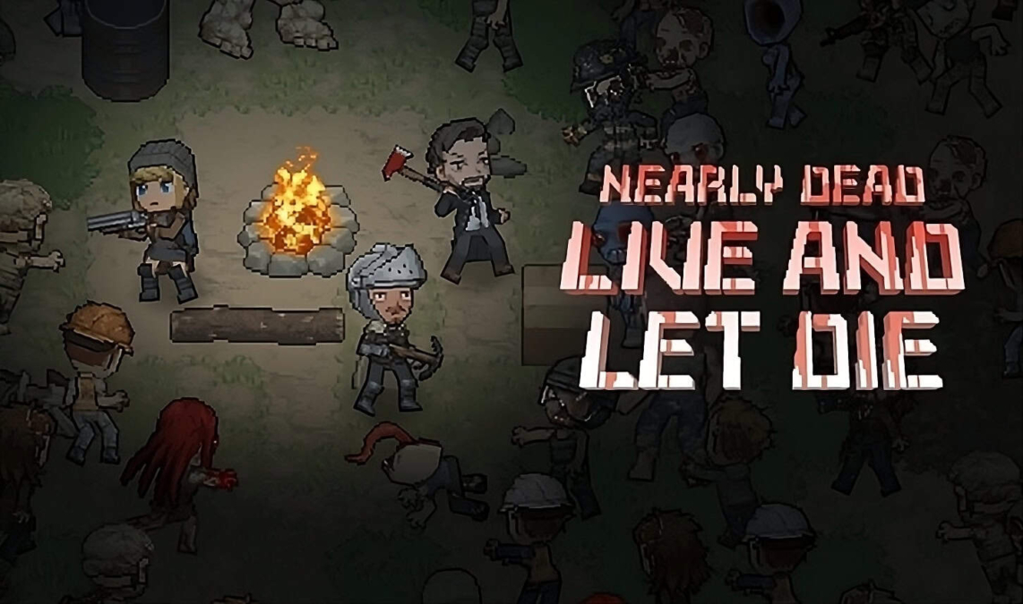 Pixel art characters fighting zombies around a campfire with Nearly Dead Live and Let Die title text