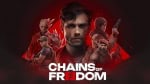 is chains of freedom worth playing 44961 1
